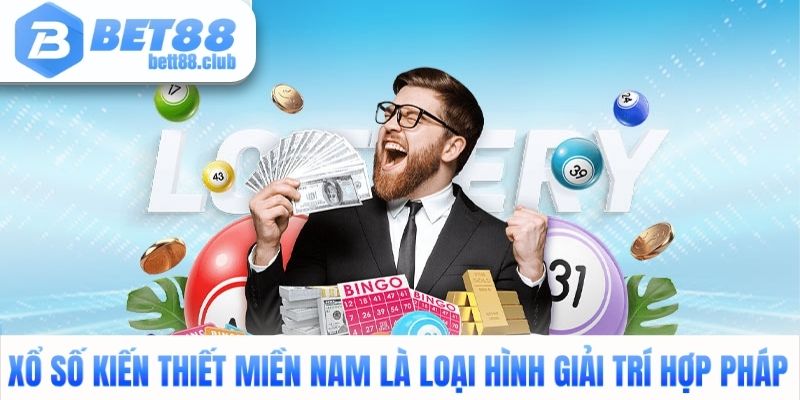 Xổ số kiến thiết miền Nam là loại hình giải trí hợp pháp